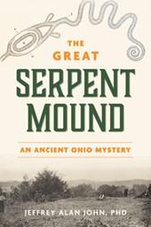 The Great Serpent Mound: An Ancient Ohio Mystery