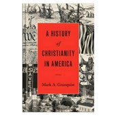 A History of Christianity in America