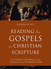 Reading the Gospels as Christian Scripture