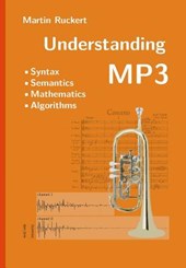 Understanding MP3: Syntax, Semantics, Mathematics, and Algorithms
