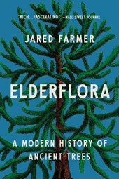 Elderflora: A Modern History of Ancient Trees