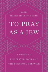 Donin, H: To Pray as a Jew