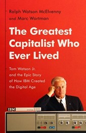 The Greatest Capitalist Who Ever Lived