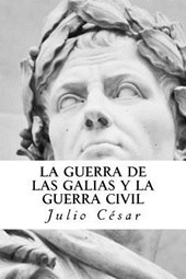 La Guerra de las Galias y La Guerra Civil