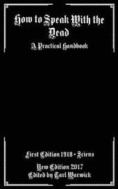 How to Speak With the Dead: A Practical Handbook