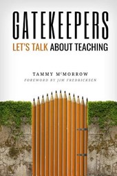 Gatekeepers: Let's Talk About Teaching