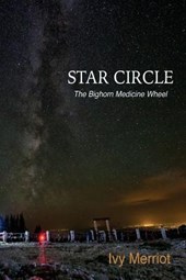 Star Circle: The Bighorn Medicine Wheel