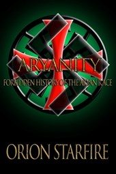 Aryanity: Forbidden History of the Aryan Race