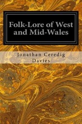 Folk-Lore of West and Mid-Wales