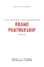 The Micro-Influencer's Brand Partnership Bible
