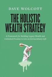 Wolcott, D: Holistic Wealth Strategy