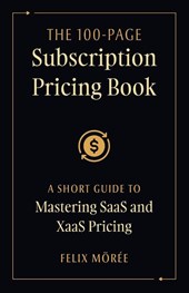 The 100-Page Subscription Pricing Book