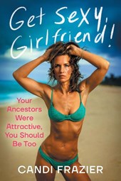 Get Sexy, Girlfriend!