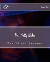 Ms. Pretty Rickey: The Street Sweeper