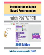 Introduction to Block Based Programming with Scratch: 2017 Edition