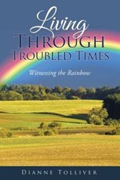 Living Through Troubled Times