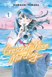 Crescent Moon Marching (Volume 1)