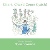 Cheri, Cheri! Come Quick!