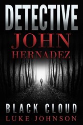 Detective John Hernadez: Black Cloud