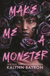 Bayron, K: Make Me a Monster