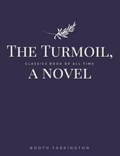 The Turmoil, a novel