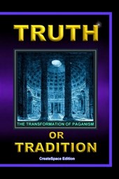 Truth Or Tradition: The Transformation Of Paganism
