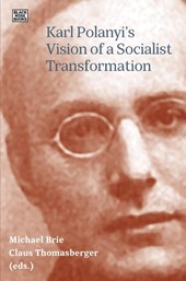 Karl Polanyi's Vision of Socialist Transformation