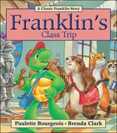 Bourgeois, P: Franklin's Class Trip