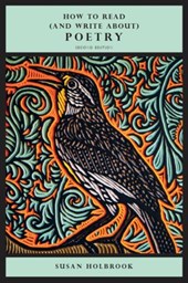 How to Read (and Write About) Poetry - Second Edition