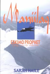 Maniilaq: Eskimo Prophet