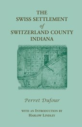 The Swiss Settlement of Switzerland County, Indiana