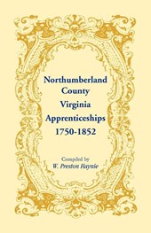 Northumberland County, Virginia Apprenticeships, 1750-1852