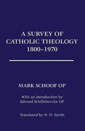A Survey of Catholic Theology, 1800-1970