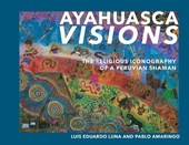 Amaringo, P: Ayahuasca Visions