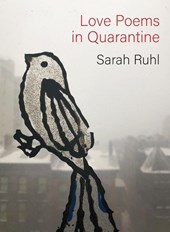 Ruhl, S: Love Poems in Quarantine