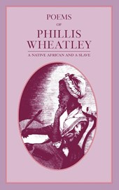 Wheatley, P: Poems of Phillis Wheatley