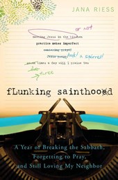 Flunking Sainthood
