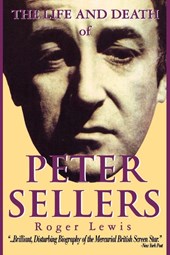 Life and Death of Peter Sellers