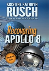 Rusch, K: Recovering Apollo 8