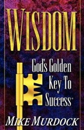 Wisdom- God's Golden Key To Success