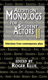 Audition Monologs for Student Actors II