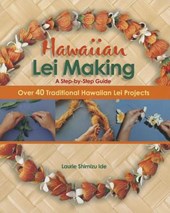 Ide, L: Hawaiian Lei Making