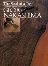 The Soul of a Tree: A Master Woodworkers Reflections