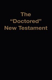 The Doctored New Testament