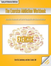 The Exercise Addiction Workbook