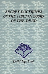 Secret Doctrines of the Tibetan Book of Dead