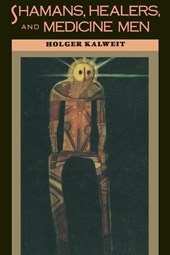 Shamans, Healers, and Medicine Men