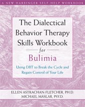 Dialectical Behavior Therapy Workbook for Bulimia