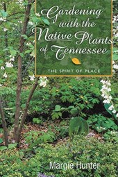 Gardening With The Native Plants Of Tenn