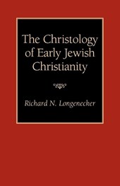 The Christology of Early Jewish Christianity